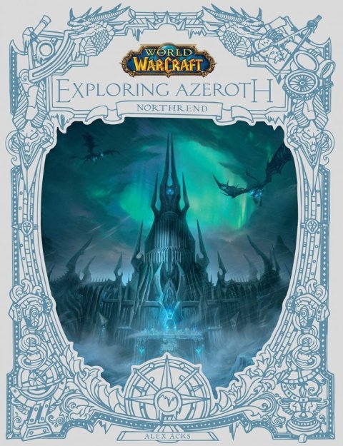 Книга World of Warcraft: Exploring Azeroth Northrend Варкрафт Знакомство с Азеротом Нордскол - -
